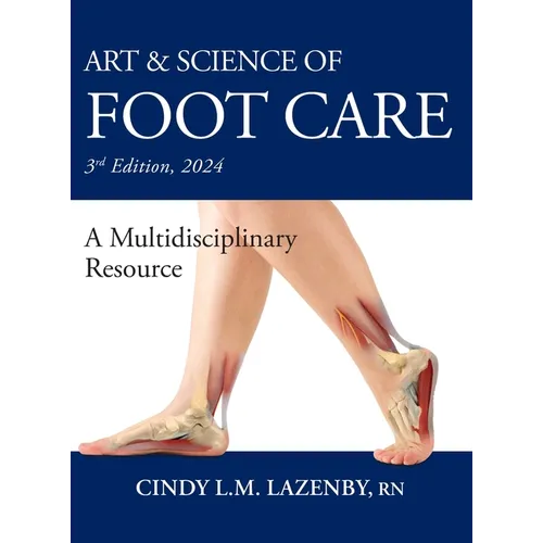 Art & Science of Foot Care: A Multidisciplinary Resource - Hardcover