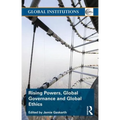 Rising Powers, Global Governance and Global Ethics - Paperback