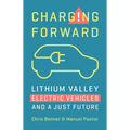 Charging Forward: Lithium Valley, Electric Vehicles, and a Just Future - Hardcover