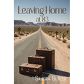 Leaving Home at 83 - Paperback