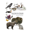 The Arctic Guide: Wildlife of the Far North - Paperback