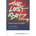 The Lost Boyz: A Dark Side of Graffiti - Paperback