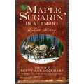 Maple Sugarin' in Vermont: A Sweet History - Paperback
