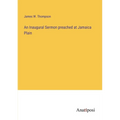 An Inaugural Sermon preached at Jamaica Plain - Paperback