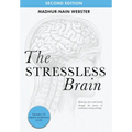 The Stressless Brain: Reducing stress and anxiety through the power of meditation and psychology - Hardcover