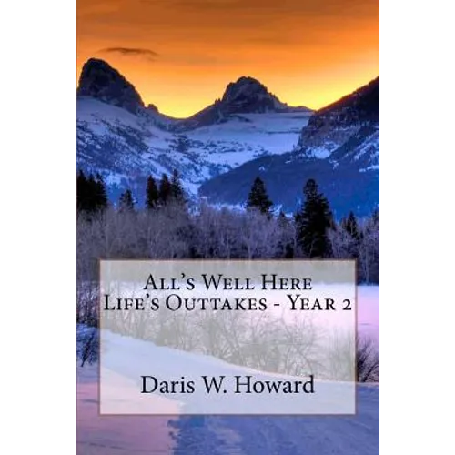 All's Well Here: Life's Outtakes Year Two - Paperback