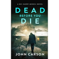 Dead Before You Die: A Scottish Crime Thriller - Paperback
