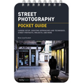Street Photography: Pocket Guide: Camera Setup, Shooting Approaches and Techniques, Street Portraits, Projects, and More - Spiral