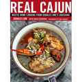 Real Cajun: Rustic Home Cooking from Donald Link's Louisiana: A Cookbook - Hardcover