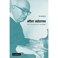 After Adorno: Rethinking Music Sociology - Paperback