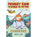 Monkey King and the World of Myths: The Monster and the Maze: A Graphic Novel - Paperback
