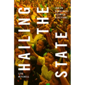 Hailing the State: Indian Democracy Between Elections - Paperback