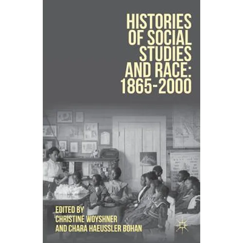 Histories of Social Studies and Race: 1865-2000 - Paperback