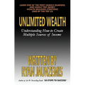 Unlimited Wealth: Understanding how-to Create Multiple Sources of Income - Paperback