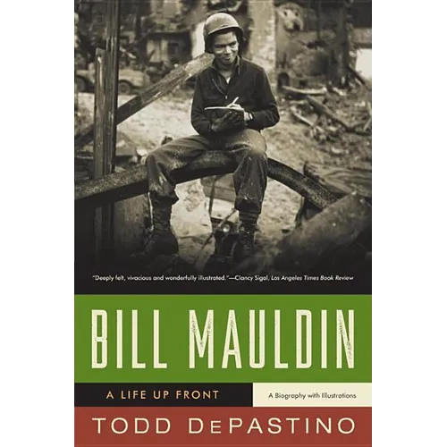 Bill Mauldin: A Life Up Front - Paperback