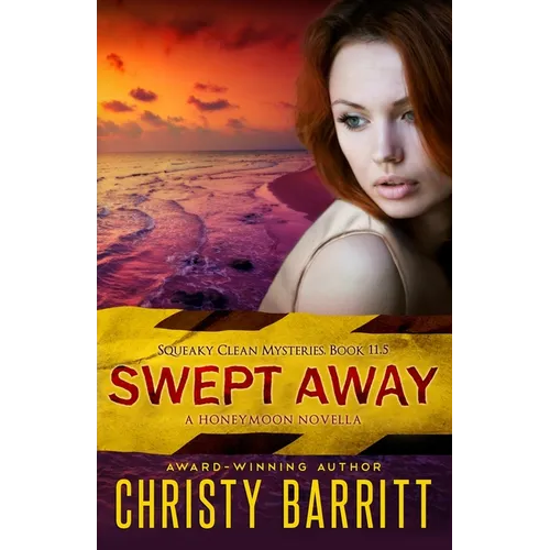 Swept Away: A Squeaky Clean Mysteries Honeymoon Novella - Paperback