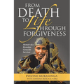 From Death to Life Through Forgiveness - Paperback