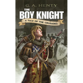 The Boy Knight: A Tale of the Crusades - Paperback