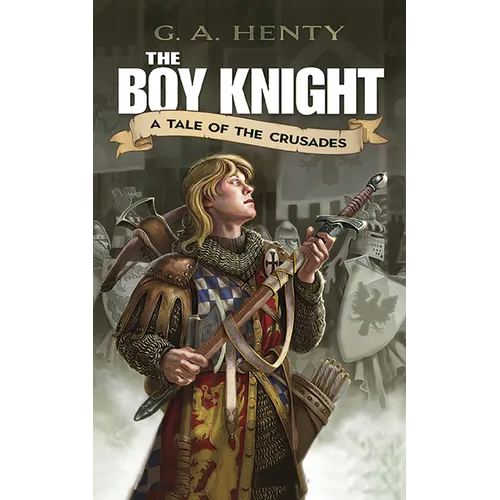 The Boy Knight: A Tale of the Crusades - Paperback