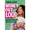 Money Out Loud: All the Financial Stuff No One Taught Us - Paperback