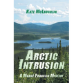 Arctic Intrusion: A Madge Franklin Mystery - Paperback