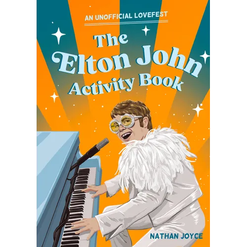 The Elton John Activity Book: An Unofficial Lovefest - Paperback