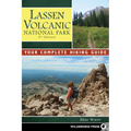 Lassen Volcanic National Park: Your Complete Hiking Guide - Paperback