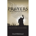 Prayers That Change Things: Pray God's Word -- Get His Answers - Paperback