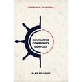 Navigating Community Conflict: what Christian leaders need to stay steady at the helm - Paperback