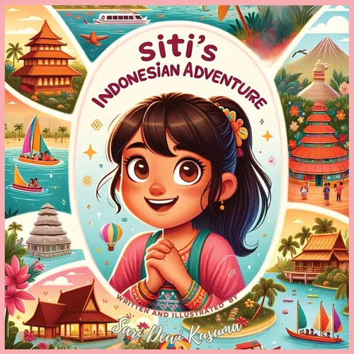 Siti's Indonesian Adventure: A Bilingual Children's Book (English/Bahasa Indonesia) - Paperback