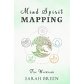 Mind Spirit Mapping: The Workbook - Paperback