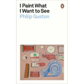 I Paint What I Want to See - Paperback