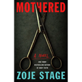 Mothered - Hardcover