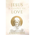 Jesus: A Gospel of Love - Paperback