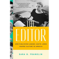 The Editor: How Publishing Legend Judith Jones Shaped Culture in America - Hardcover