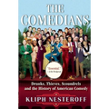 The Comedians: Drunks, Thieves, Scoundrels and the History of American Comedy - Paperback