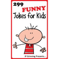 299 Funny Jokes for Kids: Joke Books for Kids - Paperback