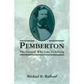 Pemberton: The General Who Lost Vicksburg - Paperback