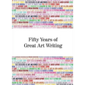Fifty Years of Great Art Writing: From the Hayward Gallery - Paperback