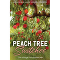 Peachtree Switches: The Village That Raised Me! - Paperback
