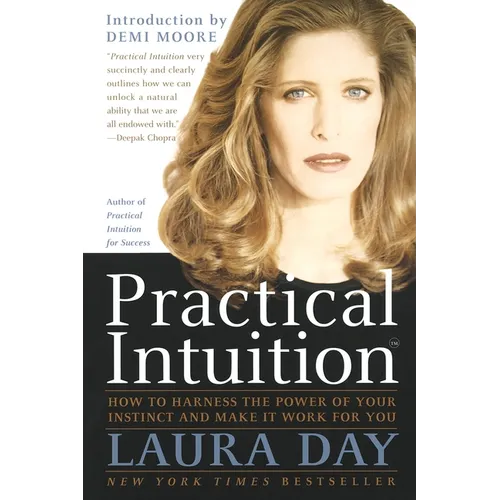 Practical Intuition: How to Harness the Power of Your Instinct and Make It Work for You - Paperback