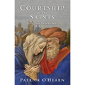 Courtship of the Saints: How the Saints Met Their Spouses - Hardcover