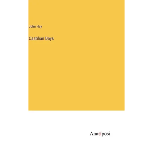 Castilian Days - Hardcover