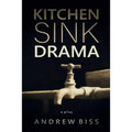 Kitchen Sink Drama: A Play - Paperback