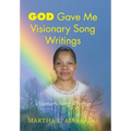 God Gave Me Visionary Song Writings - Hardcover