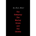 The Kumeyaay, the Whaley House, and the Ghosts - Paperback