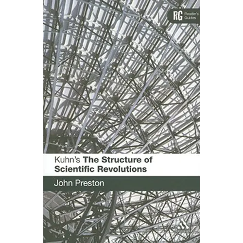 Kuhn's 'The Structure of Scientific Revolutions': A Reader's Guide - Paperback