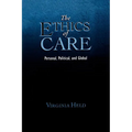 The Ethics of Care: Personal, Political, and Global - Paperback