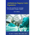 Ambulatory Surgery Center Regulation: The CMS Conditions for Coverage for Ambulatory Surgery Centers - Paperback