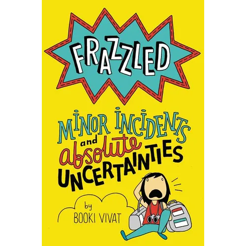 Frazzled: Minor Incidents and Absolute Uncertainties - Hardcover